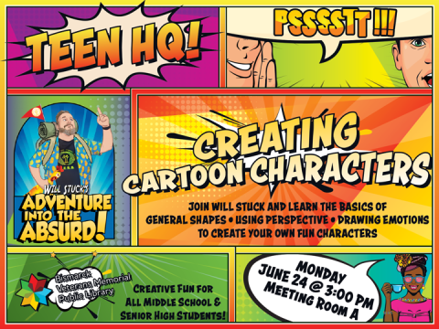 Learn to create cartoon characters with Will Stuck on June 24 at 3:00 PM in Meeting Room A. Discover the basics of general shapes, perspective, and drawing emotions. For middle and high school students.