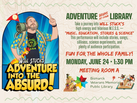 Join Will Stuck's high-energy performance with stories, songs, and science on June 24 at 1:30 PM, Bismarck Veterans Memorial Public Library, Meeting Room A. Fun for the whole family!