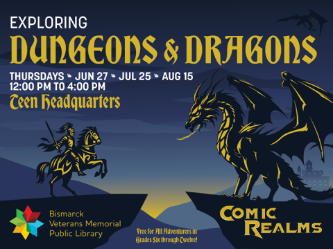 Explore Dungeons & Dragons at Teen Headquarters on June 27, July 25, and August 15 from 12 PM to 4 PM. Free for students in grades six through twelve. Hosted by Comic Realms.