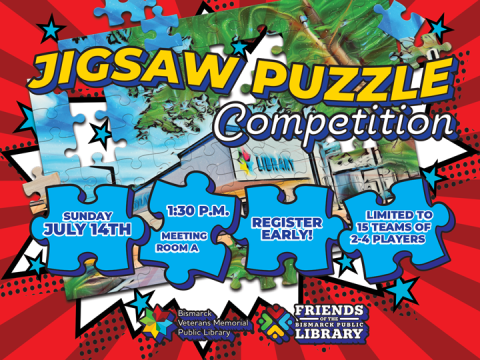 Jigsaw Puzzle Competition on July 14, 2024 at the Bismarck Veterans Memorial Public Library from 1:00 PM to 4:30 PM.