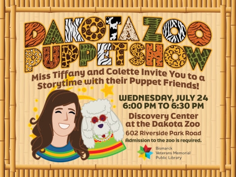 Join Miss Tiffany, Colette, and their puppet friends for a fun story time at the Dakota Zoo on July 24 from 6:00 to 6:30 PM. Admission to the zoo is required.