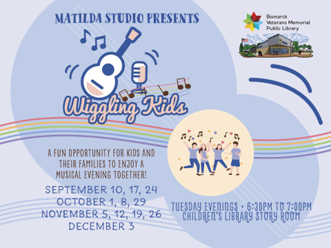 Matilda Studio presents 'Wiggling Kids,' a fun musical evening for families every Tuesday at Bismarck Library.