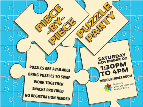 Puzzle Party event flyer for November 2, 1:30-4 PM. Puzzles available or bring your own. Snacks provided, no registration needed. Hosted in Missouri River Room, Bismarck Veterans Memorial Public Library.