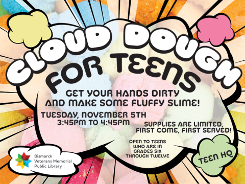 Stop by Teen HQ to make cloud dough, a type of fluffy slime made from hair conditioner and cornstarch. 