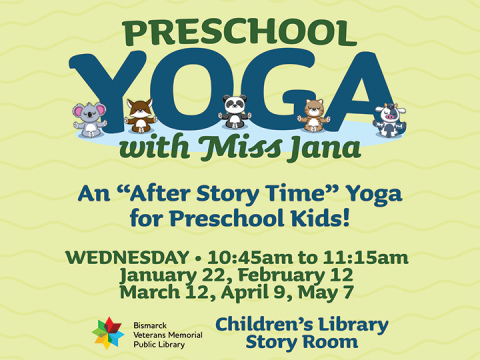 Preschool Yoga with Miss Jana at BVMPL. Sessions are on select Wednesdays from 10:45 a.m. to 11:15 a.m. in the Children's Library Story Room.