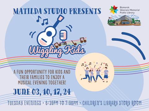 Matilda Studio presents 'Wiggling Kids,' a fun musical evening for families every Tuesday at Bismarck Library.