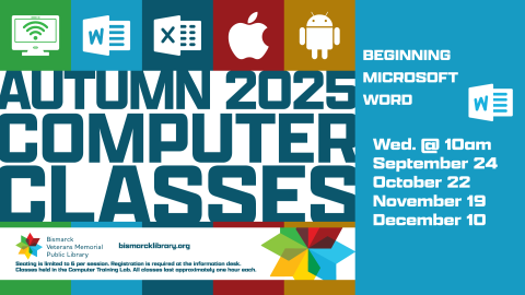 Bismarck Veterans Memorial Public Library Tech Classes: Beginning Microsoft Word