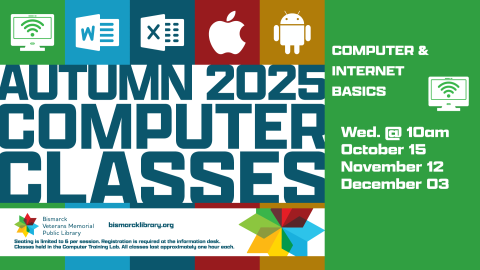 Bismarck Veterans Memorial Public Library Tech Classes: Computer and Internet Basics