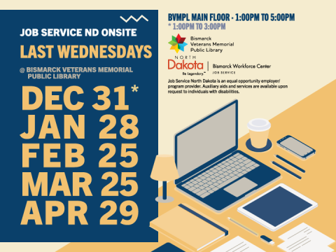 Job Service ND Onsite at Bismarck Veterans Memorial Public Library on Last Wednesdays.