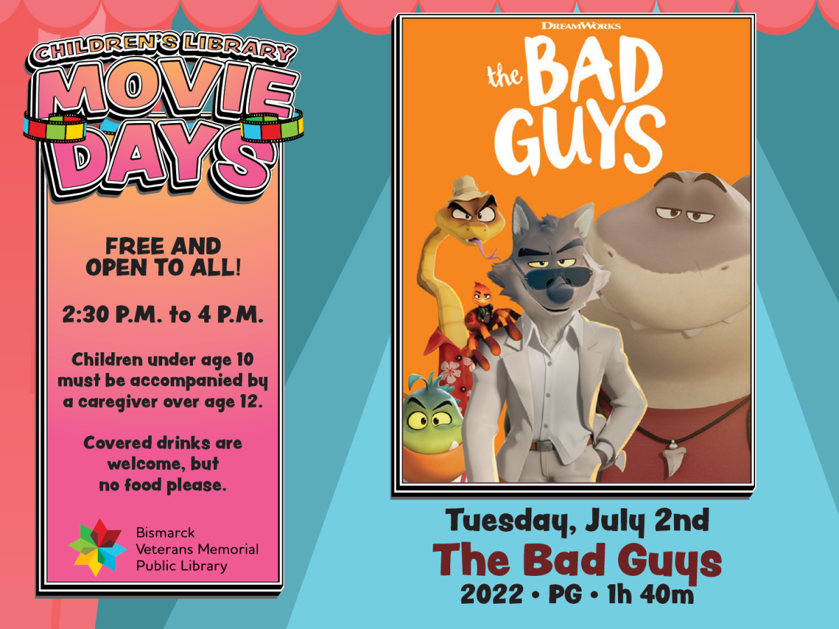 Join us for Children's Library Movie Days to watch "The Bad Guys" on Tuesday, July 2nd, from 2:30 PM to 4 PM. Free and open to all. Children under 10 must be accompanied by a caregiver over 12.